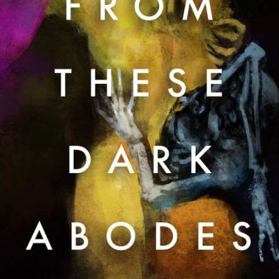 SFINCS3 Finalist Review – Lyndsie Manusos: From These Dark&nbsp;Abodes
